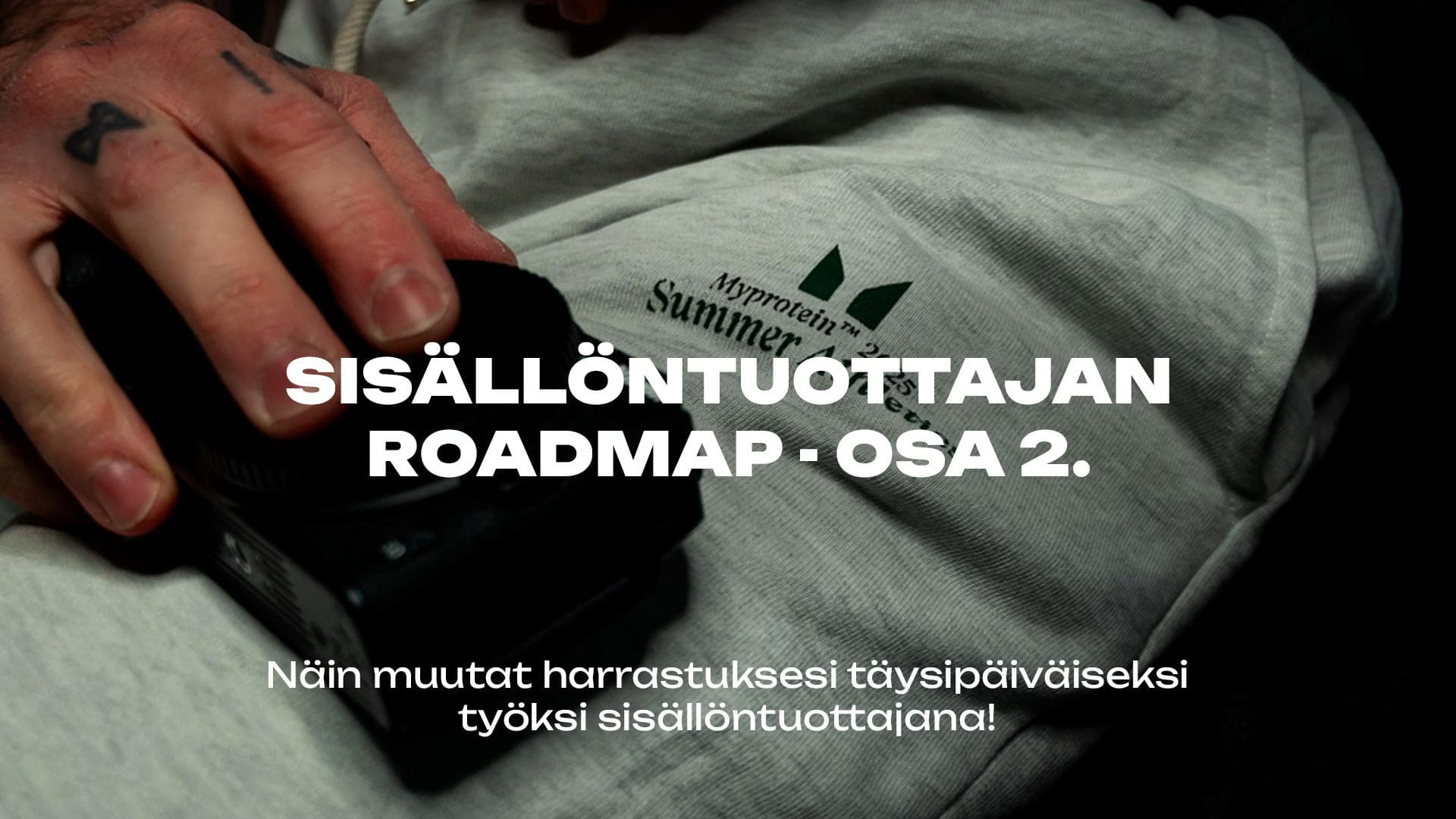 Sisällöntuottajan Roadmap – Osa 2