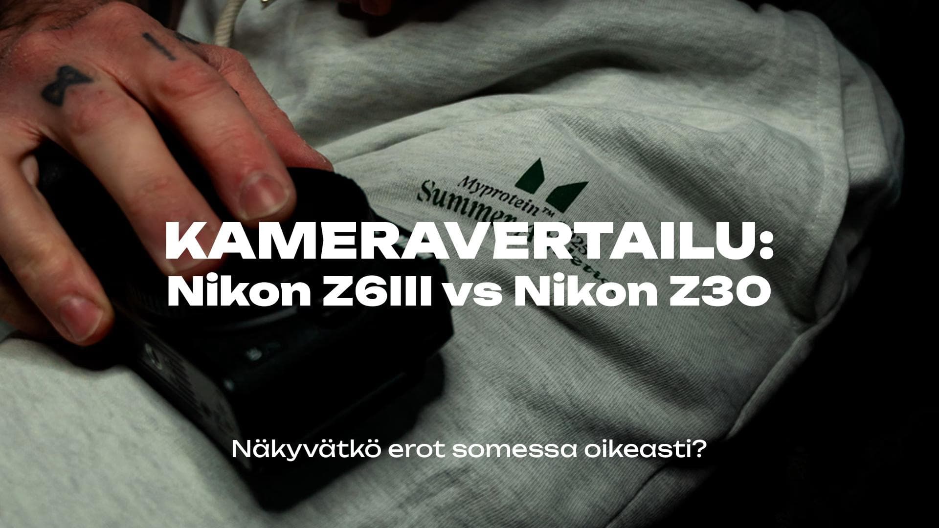 Kameravertailu: Nikon Z6III vs Z30